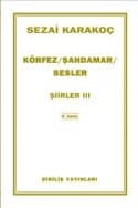 Şahdamar - Körfez - Sesler / Şiirler III