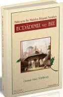Ecdadımız ve Biz