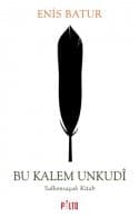 Bu Kalem Unkudî / Salkımsaçak Kitab