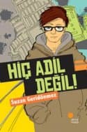 Hiç Adil Değil!