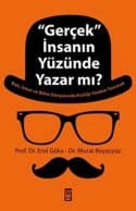 ''Gerçek'' İnsanın Yüzünde Yazar mı?