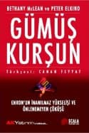 Gümüş Kurşun - Enron’un İnanılmaz Yükselişi ve Önlenemeyen Çöküşü