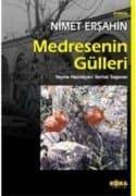 Medresenin Gülleri