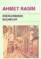 Ahmet Rasim Eserlerinden Seçmeler