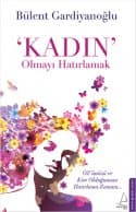 'Kadın' Olmayı Hatırlamak