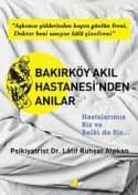 Bakırköy Akıl Hastanesinden Anılar