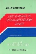 Dost Kazanma ve İnsanları Etkileme Sanatı