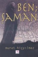 Ben ; Şaman