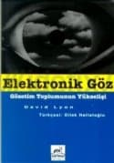 Elektronik Göz: Gözetim Toplumunun Yükselişi