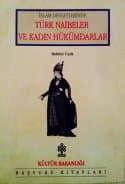 İslam Devletlerinde Türk Naibeler ve Kadın Hükümdarlar