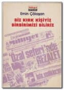 Biz Kırk Kişiyiz Birbirimizi Biliriz