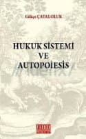 Hukuk Sistemi ve Autopoiesis