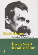 Ecco Homo / İnsan Nasıl Kendisi Olur