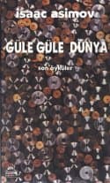 Güle Güle Dünya - Son Öyküler