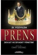 21. Yüzyılda Prens, Siyaset ve Devlet Yönetimi