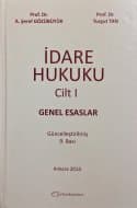İdare Hukuku Genel Esaslar - Cilt I