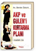 AKP ve Gülen'i Kurtarma Planı Madein CIA