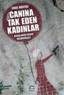 Canına Tak Eden Kadınlar