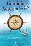 Geminin Neresindeyiz?
