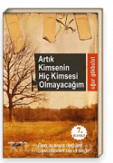 Artık Kimsenin Hiç Kimsesi Olmayacağım