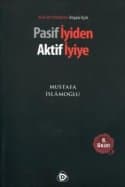 Pasif İyiden Aktif İyiye
