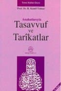Anahatlarıyla Tasavvuf ve Tarîkatlar