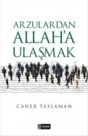 Arzulardan Allah'a Ulaşmak