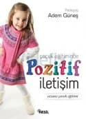 Çocuk Eğitiminde Pozitif İletişim