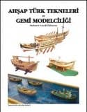 Ahşap Türk Tekneleri ve Gemi Modelciliği