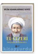 El-Cezeri & Dünyanın İlk Mühendisi