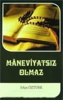 Mâneviyatsız Olmaz