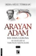 Arayan Adam 2. Cilt (Bir Dava Uğruna 44 Olayları ve Tabutluk İşkenceleri)