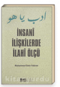 İnsani İlişkilerde İlahi Ölçü