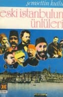 Eski İstanbul'un Ünlüleri