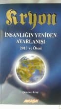 Kryon: İnsanlığın Yeniden Ayarlanışı 2013 Ve Ötesi
