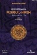 Günümüz İnsanına Fususu'l-Hikem-Hikmetlerin Özü