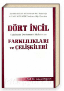 Dört İncil Farklılıkları ve Çelişkileri