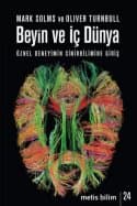Beyin ve İç Dünya (Öznel Deneyimin Sinirbilimine Giriş)