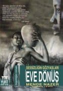 Eve Dönüş (Sessizliğin Gözyaşları)