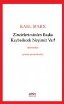 Zincirlerimizden Başka Kaybedecek Neyimiz Var!