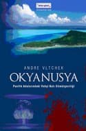Okyanusya - Pasifik Adaları'ndaki Vahşi Batı Sömürgeciliği