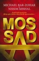 Mossad (İsrail'in Gizli Servisi'nin İlk Kez Gün Yüzüne Çıkan Büyük Operasyonları)