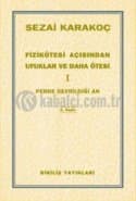 Fizikötesi Açısından Ufuklar ve Daha Ötesi 1 / Perde Devrildiği An