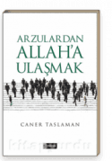 Arzulardan Allah'a Ulaşmak