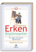 Çocuklarımızı Erken Büyütmeyelim
