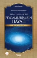 Kainatın Efendisi Peygamberimizin Hayatı