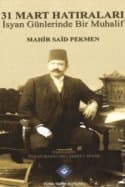 31 Mart Hatıraları İsyan Günlerinde Bir Muhalif