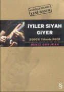 İyiler Siyah Giyer - 2000'li Yıllarda Rock