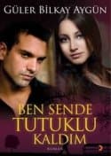 Ben Sende Tutuklu Kaldım