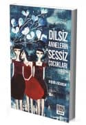 Dilsiz Annelerin Sessiz Çocukları